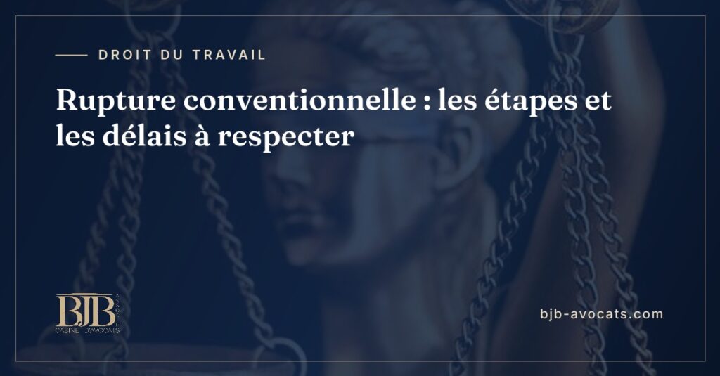 Rupture conventionnelle : les étapes et les délais à respecter